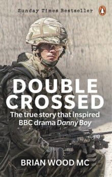 Double Crossed: A Code of Honour, A Complete Betrayal - Brian Wood (Paperback) 13-05-2021 