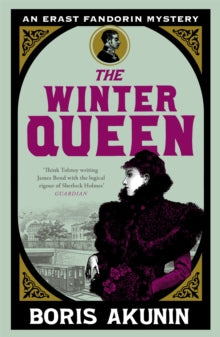 Erast Fandorin Mysteries  The Winter Queen: An Erast Fandorin Mystery 1 - Boris Akunin (Paperback) 18-03-2010 
