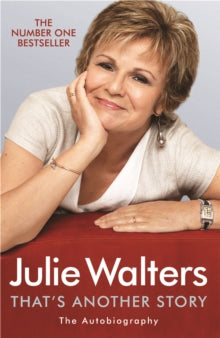 That's Another Story: The Autobiography - Julie Walters (Paperback) 23-07-2009 Short-listed for Galaxy British Book Awards: Tesco Biography of the Year 2009.