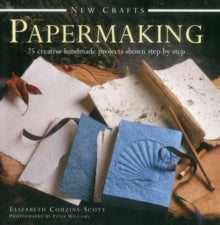 New Crafts: Papermaking - Couzins Scott Elizabeth (Hardback) 14-10-2014 