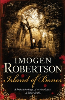 Island of Bones - Imogen Robertson (Paperback) 29-03-2012 Short-listed for CWA Ellis Peters Historical Award 2011.