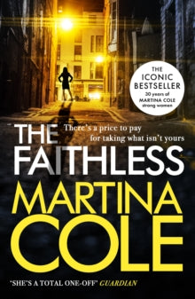 The Faithless: A dark thriller of intrigue and murder - Martina Cole (Paperback) 10-05-2012 