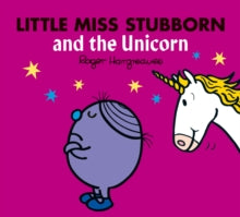 Mr. Men & Little Miss Magic  Little Miss Stubborn and the Unicorn (Mr. Men & Little Miss Magic) - Adam Hargreaves (Paperback) 07-01-2021 