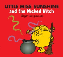 Mr. Men & Little Miss Magic  Little Miss Sunshine and the Wicked Witch (Mr. Men & Little Miss Magic) - Adam Hargreaves (Paperback) 07-01-2021 