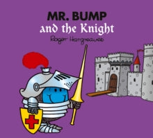 Mr. Men & Little Miss Magic  Mr. Bump and the Knight (Mr. Men & Little Miss Magic) - Roger Hargreaves (Paperback) 01-04-2021 