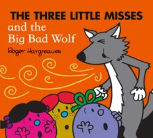 Mr. Men & Little Miss Magic  The Three Little Misses and the Big Bad Wolf (Mr. Men & Little Miss Magic) - Adam Hargreaves (Paperback) 01-04-2021 