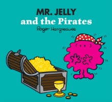 Mr. Jelly and the Pirates - Adam Hargreaves; Roger Hargreaves (Paperback) 08-07-2021 
