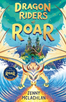 Land of Roar Book 4 Dragon Riders of Roar (Land of Roar, Book 4) - Jenny McLachlan; Alla Khatkevich; Ben Mantle (Paperback) 13-02-2025 