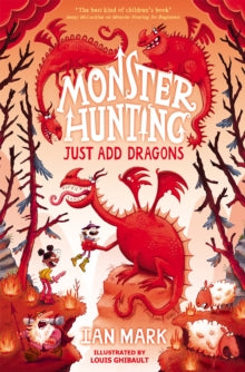Monster Hunting Book 3 Just Add Dragons (Monster Hunting, Book 3) - Ian Mark; Louis Ghibault (Paperback) 09-05-2024 