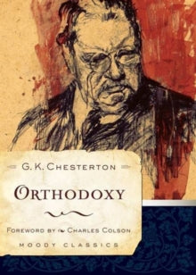 Orthodoxy - G. K. Chesterton; Cha Colson (Paperback) 01-06-2009 