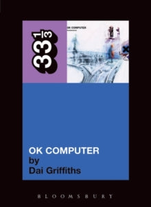 33.3333333333333  Radiohead's OK Computer - Dai Griffiths (Paperback) 01-10-2004 