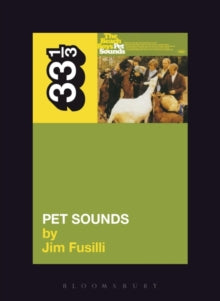 33.3  The Beach Boys' Pet Sounds - Jim Fusilli (Paperback) 01-06-2005 