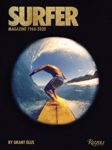 Surfer Magazine: 1960-2020 - Grant Ellis; Beau Flemister (Hardback) 28-06-2022 