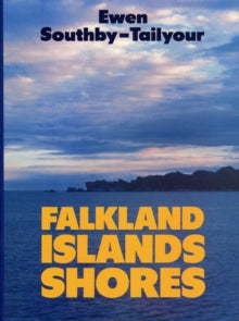 Falkland Island Shores - Ewen Southby-Tailyour (Hardback) 02-04-1985 