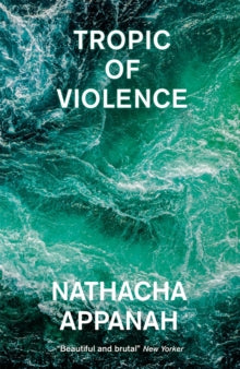 Tropic of Violence - Nathacha Appanah; Geoffrey Strachan (Paperback) 28-04-2022 