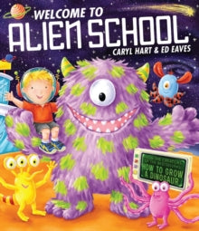 Welcome to Alien School - Caryl Hart; Ed Eaves (Paperback) 29-03-2012 