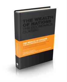 Capstone Classics  The Wealth of Nations: The Economics Classic - A Selected Edition for the Contemporary Reader - Adam Smith; Tom Butler-Bowdon (Hardback) 23-07-2010 