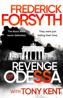 The Odessa Novels  Revenge of Odessa - Frederick Forsyth; Tony Kent (Hardback) 28-08-2025 