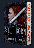 The Steelborn Saga  Steelborn - (Pre Order) Independent Edition with sprayed edge , plus a reverse jacket illustration, illustrated endpapers and a foiled board design - Taylor J. LaRue (Hardback) 04-08-2026