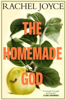 The Homemade God - Rachel Joyce (Hardback) 17-04-2025 