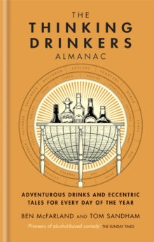 The Thinking Drinkers Almanac - Tom Sandham; Ben McFarland (Hardback) 16-09-2021 