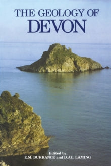 The Geology Of Devon - E.M. Durrance; D.J.C. Laming; E.B. Selwood; K. E. Beer; R. A. Cullingford; J. Dangerfield; E.M. Durrance; R. A. Edwards; E. C. Freshney; M. B. Hart (Paperback) 01-01-1982 