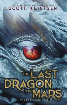 The Dragonships series  The Last Dragon on Mars - Scott Reintgen (Paperback) 06-02-2025 