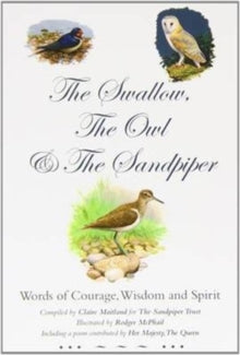 The Swallow, the Owl and the Sandpiper: Words of Courage, Wisdom and Spirit - Rodger McPhail (Paperback) 10-03-2013 