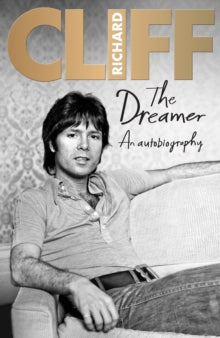 The Dreamer: An Autobiography - Cliff Richard (Hardback) 29-10-2020 