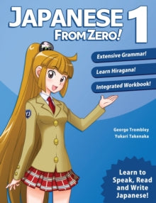 Japanese from Zero!: 2020: 1 - George Trombley; Yukari Takenaka (Paperback) 12-08-2020 