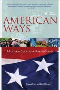 American Ways: A Cultural Guide to the United States of America - Gary Althen; Janet Bennett (Paperback) 14-04-2011 Winner of Marita Houlihan Award 0.