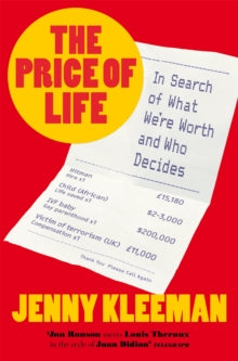 The Price of Life: In Search of What We're Worth and Who Decides - Jenny Kleeman (Paperback) 27-03-2025 
