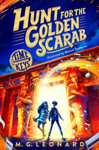 Time Keys  Hunt for the Golden Scarab - M. G. Leonard; Manuel Sumberac (Paperback) 30-01-2025 