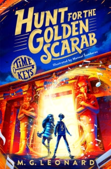 Time Keys  Hunt for the Golden Scarab - M. G. Leonard; Manuel Sumberac (Paperback) 30-01-2025 