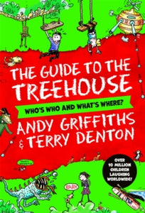 The Guide to the Treehouse: Who's Who and What's Where? - Andy Griffiths; Terry Denton (Paperback) 06-06-2024 