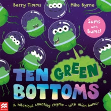 Ten Green Bottoms: A laugh-out-loud rhyming counting book - Barry Timms; Mike Byrne (Paperback) 28-03-2024 
