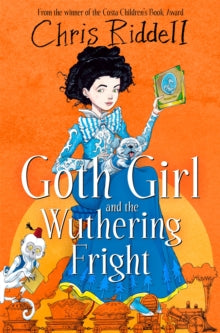 Goth Girl  Goth Girl and the Wuthering Fright - Chris Riddell (Paperback) 25-04-2024 