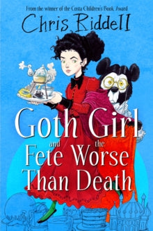 Goth Girl  Goth Girl and the Fete Worse Than Death - Chris Riddell (Paperback) 25-04-2024 Short-listed for National Book Awards Children's Book of the Year Award 2014 (UK). Long-listed for The CILIP Kate Greenaway Medal 2016 (UK).