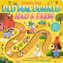 Slide and Count books - Camilla Reid series  Old Macdonald had a Farm: A Slide and Count Book - Camilla Reid; Jill Howarth (Board book) 23-05-2024 