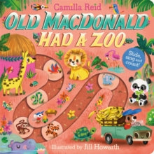 Slide and Count Books - Camilla Reid  Old Macdonald had a Zoo: A Nursery Rhyme Counting Book for Toddlers - Camilla Reid; Jill Howarth (Board book) 10-04-2025 