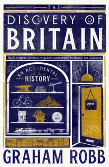 The Discovery of Britain: An Accidental History - Graham Robb (Hardback) 02-10-2025 
