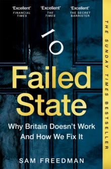 Failed State: Why Britain Doesn't Work and How We Fix It - Sam Freedman (Paperback) 03-04-2025 