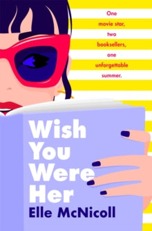 Wish You Were Her - Elle McNicoll (Paperback) 05-06-2025 