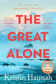 The Great Alone: A story of love, heartbreak and survival from the bestselling author of The Four Winds - Kristin Hannah (Paperback) 21-12-2023 