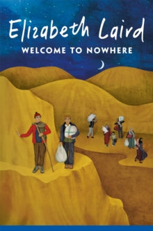 Welcome to Nowhere - Elizabeth Laird; Lucy Eldridge; Maria Brzozowska; Maria Brzozowska (Paperback) 30-05-2024 
