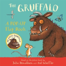 The Gruffalo: A Pop-Up Flap Book - Julia Donaldson; Axel Scheffler (Board book) 11-04-2024 