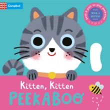 Peekaboo!  Kitten, Kitten, PEEKABOO: With grab-and-pull pages and a mirror - Campbell Books; Grace Habib (Board book) 04-04-2024 