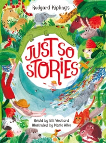 Rudyard Kipling's Just So Stories, retold by Elli Woollard - Elli Woollard; Marta Altes (Paperback) 06-06-2024 