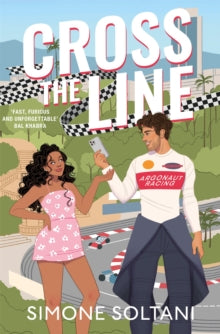 Cross the Line: a must-read, sizzling-hot and adrenaline fuelled, Formula 1 Romance - Simone Soltani (Paperback) 23-05-2024 