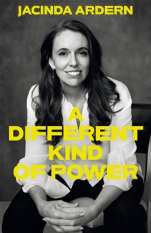 A Different Kind of Power: A Memoir - Jacinda Ardern (Hardback) 03-06-2025 